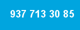 937 713 30 85